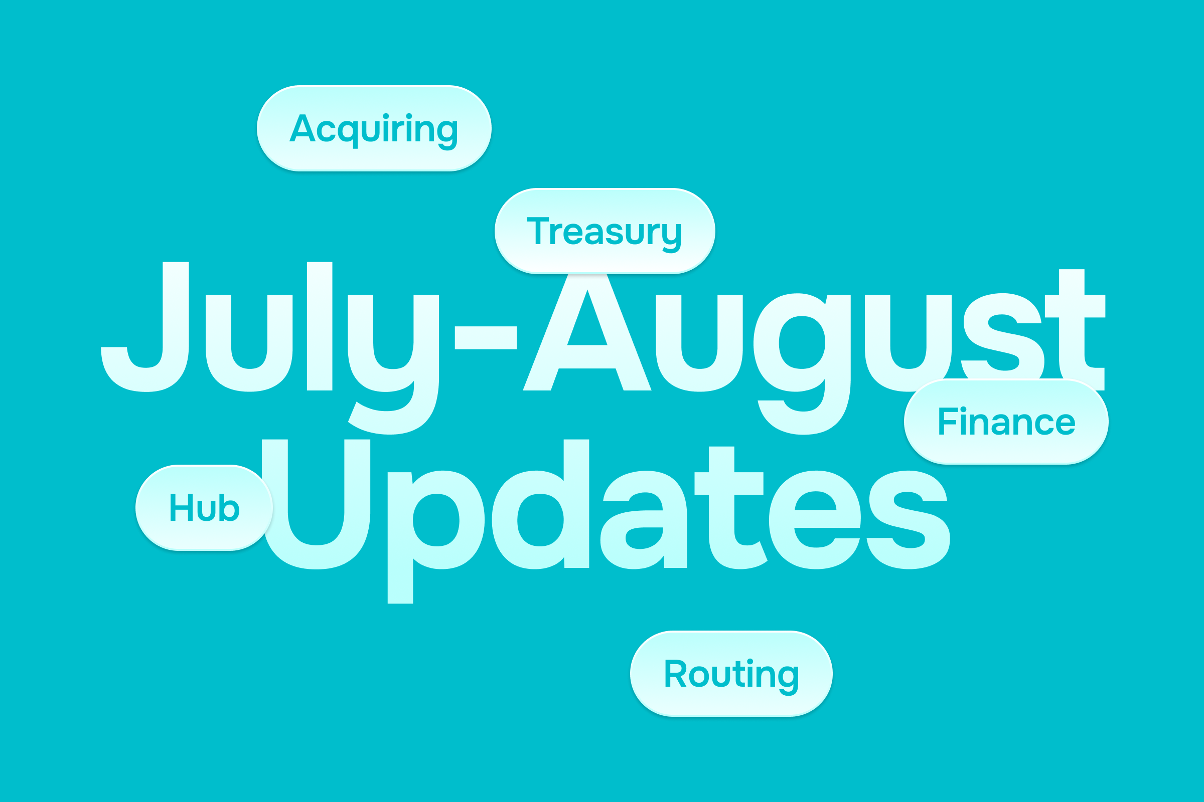 Top product updates: July–August 2026